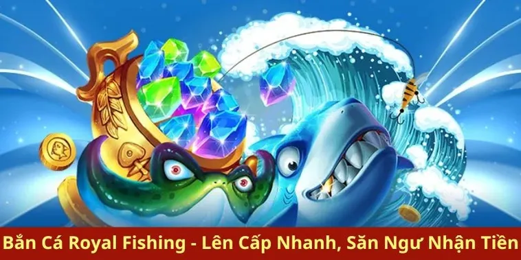 Cách Chơi Bắn Cá Royal Fishing Tại DAGA Hiệu Quả Nhất 2025 2 Cách Chơi Bắn Cá Royal Fishing Tại DAGA Hiệu Quả Nhất 2025